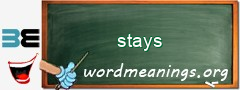 WordMeaning blackboard for stays